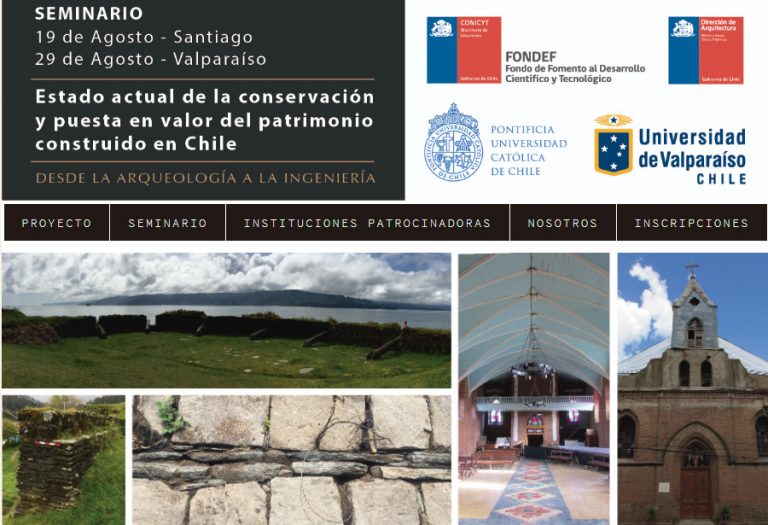 Seminario Estado actual de la conservación y puesta en valor del patrimonio construido en Chile – Desde la arqueología a la ingeniería – 19 y 29 de Agosto 2019